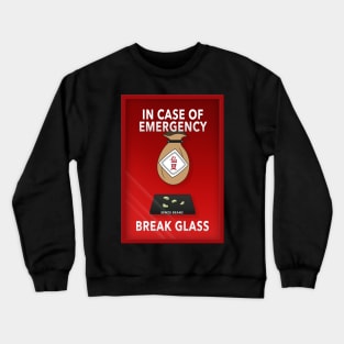 In case of emergency Crewneck Sweatshirt